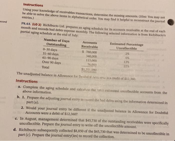  Record Instructions Using your knowledge of receivables transactions, determine the missing