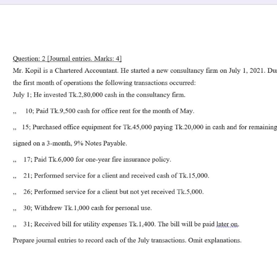  answer fast Question: 2 (Journal entries. Marks: 4] Mr. Kopil is