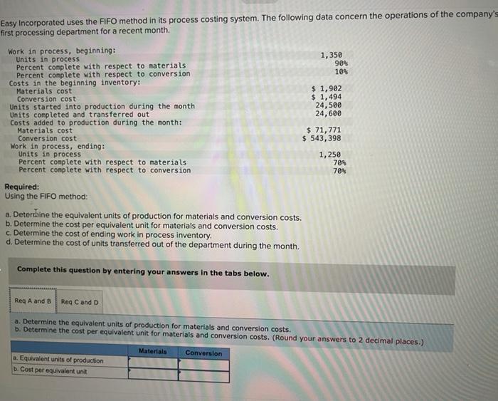  Easy Incorporated uses the FIFO method in its process costing system.