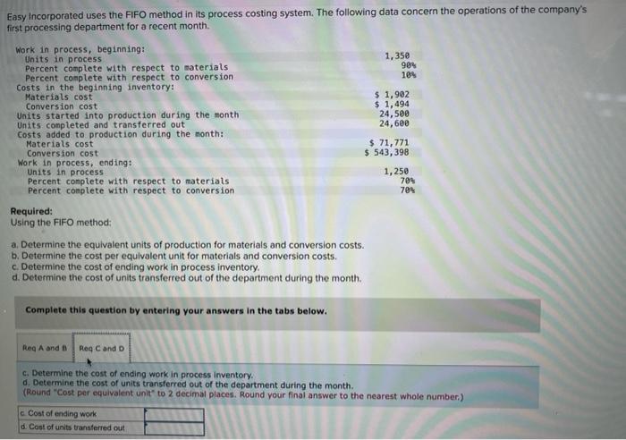 The following data concern the operations of the company's first processing department