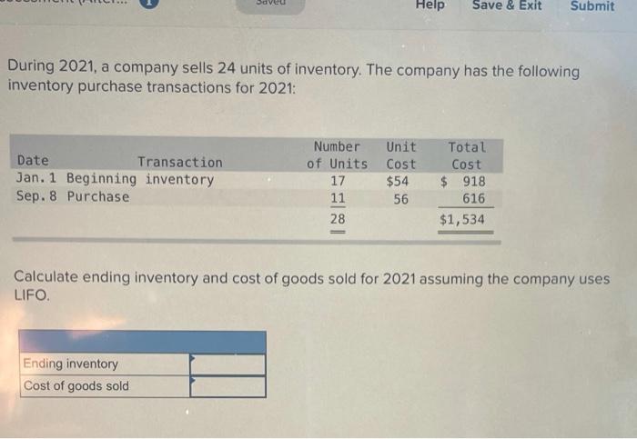  Help Save & Exit Submit During 2021, a company sells 24