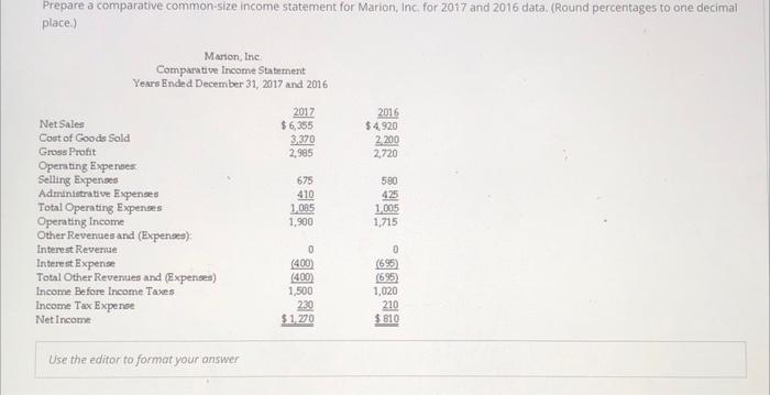 asap please Prepare a comparative common size income statement for Marion, Inc.