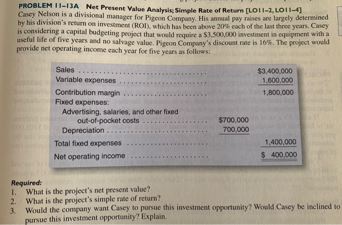  PROBLEM 11-13A Net Present Value Analysis: Simple Rate of Return (LO11-2,