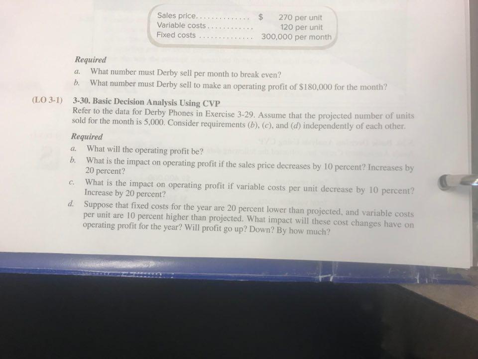 Please answer question 3-30 Sales price. Variable costs Fixed costs $ 270