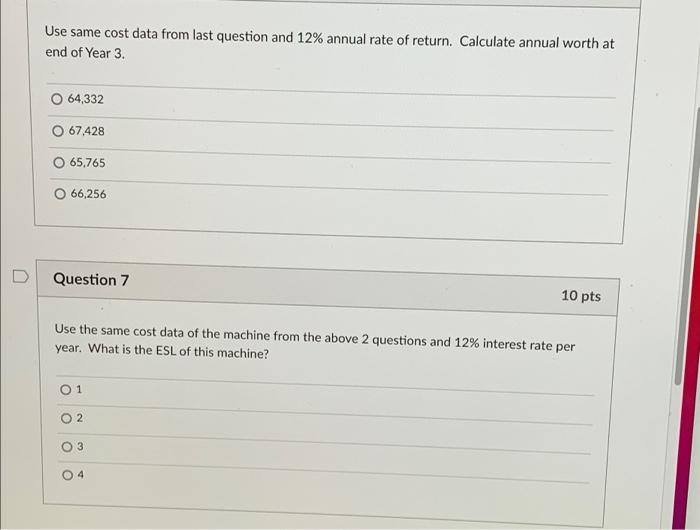  Use same cost data from last question and 12% annual rate