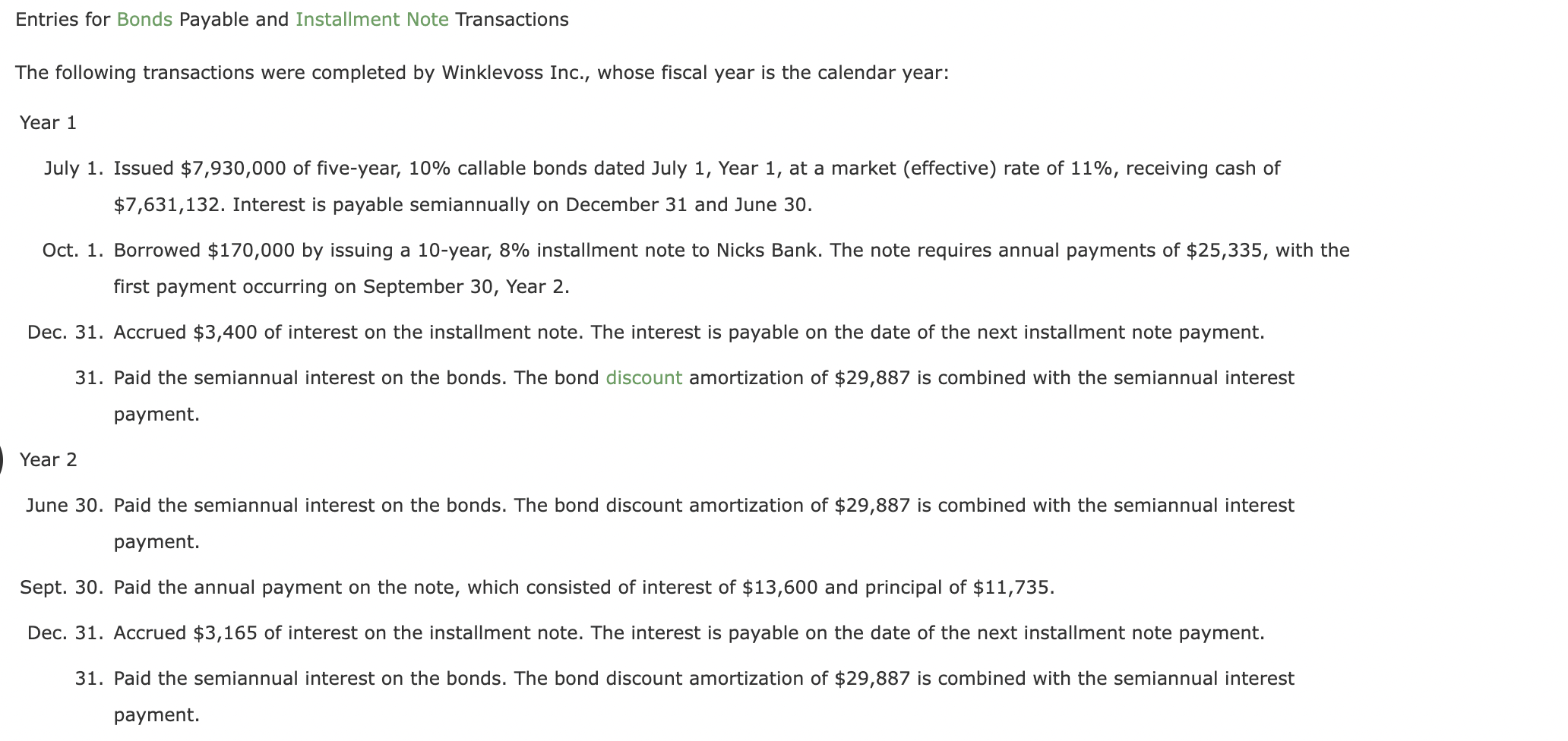Entries for Bonds Payable and Installment Note Transactions The following transactions