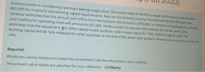  Vanessa Jacobs is considering opening a baking supply store. She would