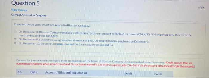  Question 5 -/10 View Policies Current Attempt in Progress Presented below