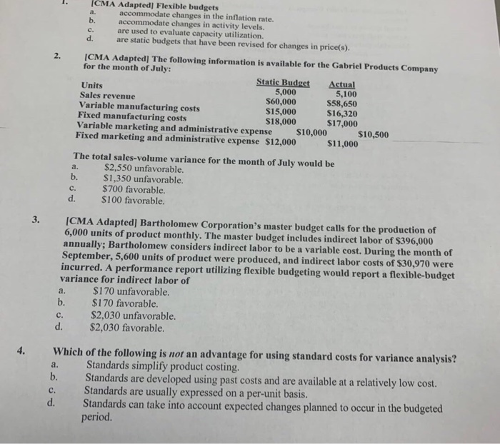  (CMA Adapted] Flexible budgets accommodate changes in the inflation rate. b.