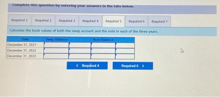 the swap as a fair value hedge. The agreement called for the