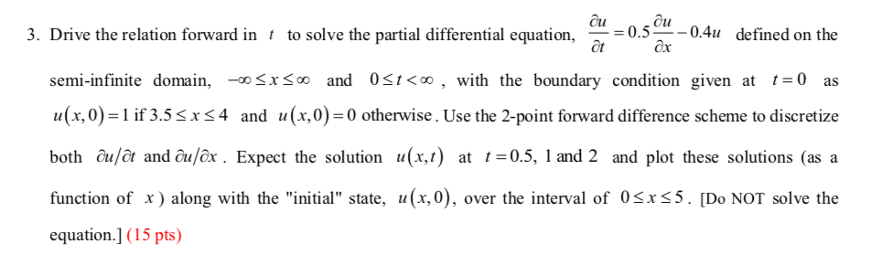 3. Drive the relation forward in t to solve the partial