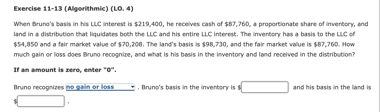 Exercise 11-13 (Algorithmic) (LO. 4) When Bruno's basis in his LLC