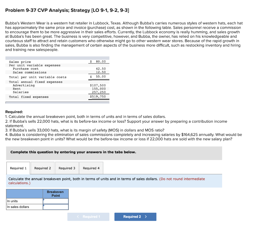  Problem 9-37 CVP Analysis; Strategy (LO 9-1, 9-2, 9-3] Bubba's Western