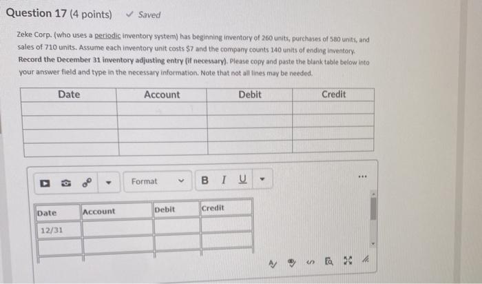  Question 17 (4 points) Saved Zeke Corp. (who uses a periodic