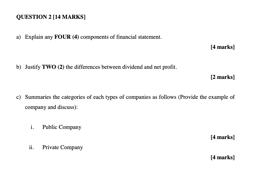 QUESTION 2 [14 MARKS] a) Explain any FOUR (4) components of