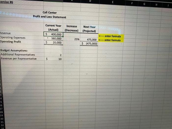 need help with question 6 kercise #6 E F H Call Center