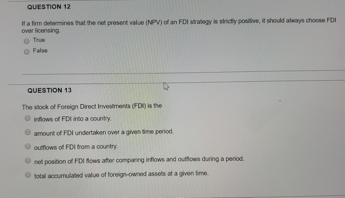  QUESTION 12 If a firm determines that the net present value