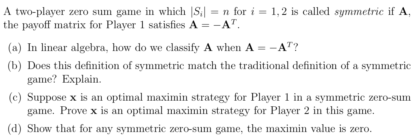  A two-player zero sum game in which [Si] = n for