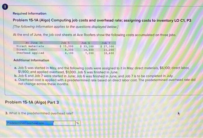  Required Information Problem 15-1A (Algo) Computing job costs and overhead rate;
