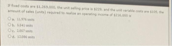 plz answer this question quick (will like up c:) If fixed costs