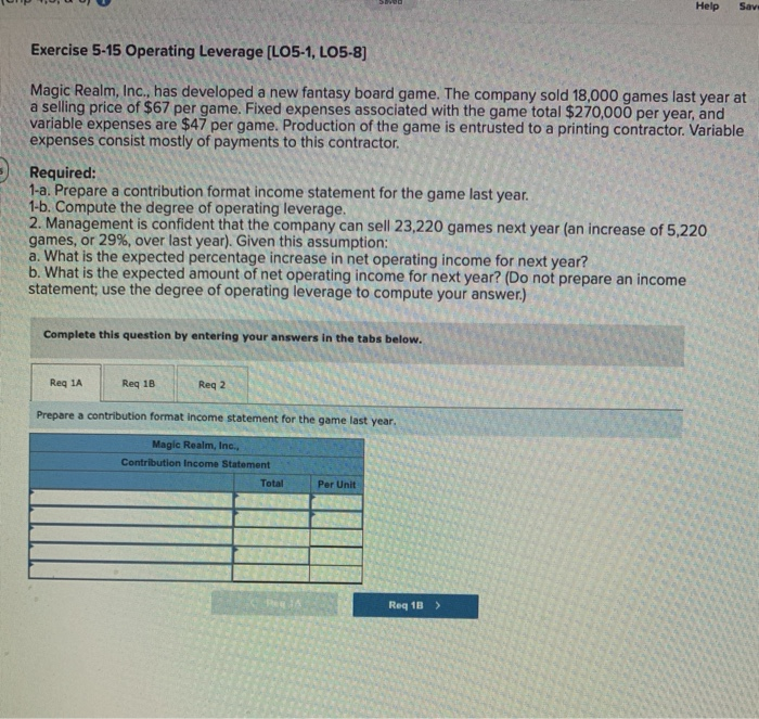  Help Sav. Exercise 5-15 Operating Leverage (L05-1, LO5-8) Magic Realm, Inc.,