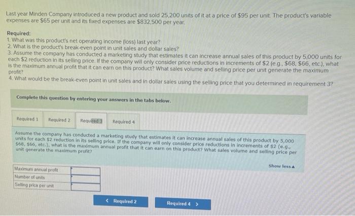 Last year Minden Company Introduced a new product and sold 25,200 units