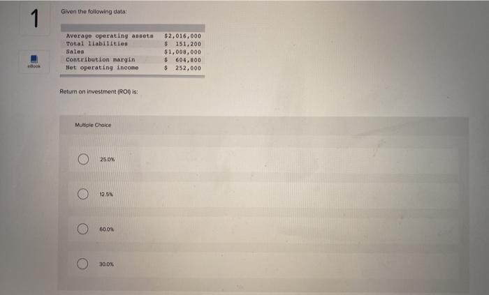  Given the following data 1 Average operating asseta Total liabilities Sales
