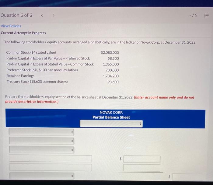  Question 6 of 6 - /5 E View Policies Current Attempt
