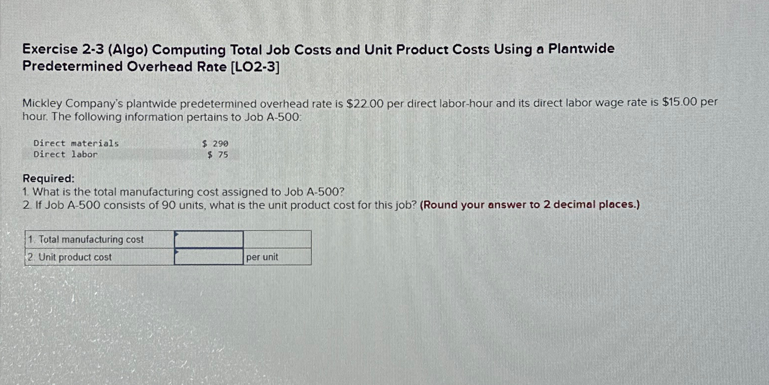  Exercise 2-3(Algo) Computing Total Job Costs and Unit Product Costs Using