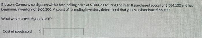 Please answer question #5, SHOWING ALL WORK ACCORDINGLY. Thank you! Blossom Company