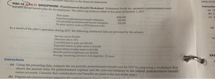 in the assignment compute the net periodic postretirement benefit cost for 2017.