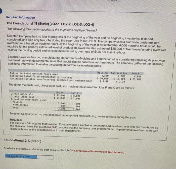 LO2-3, LO2-4) {The following information applies to the questions displayed below) Sweeten