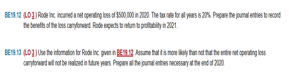BE19.12 (LO 3 ) Rode Inc. incurred a net operating loss