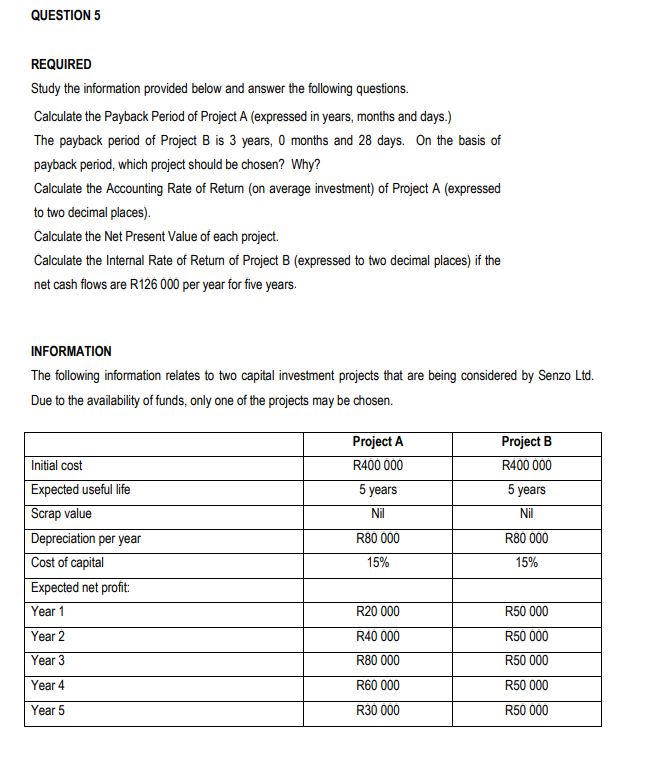  QUESTION 5 REQUIRED Study the information provided below and answer the