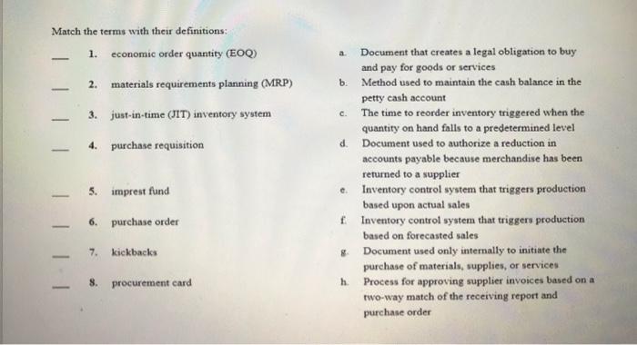  Match the terms with their definitions: 1. economic order quantity (EOQ)
