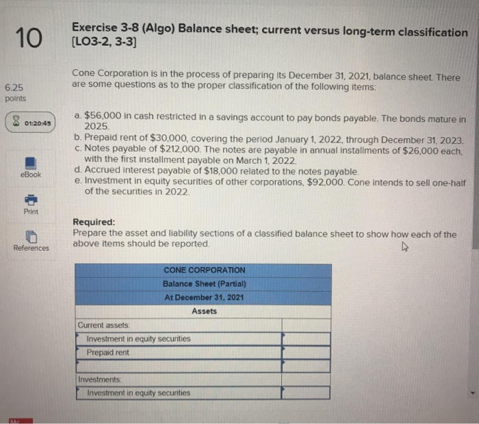  10 Exercise 3-8 (Algo) Balance sheet; current versus long-term classification [LO3-2,