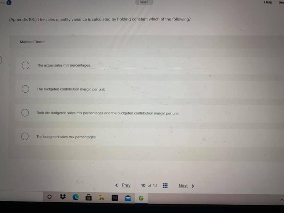 est Saved Help Say (Appendix 10C) The sales quantity variance is