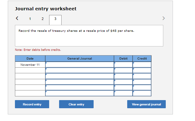 2) the purchase and subsequent sale of the treasury stock. Answers: Given