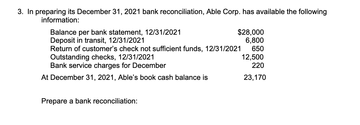 bank reconciliation, Able Corp. has available the following information: Balance per bank