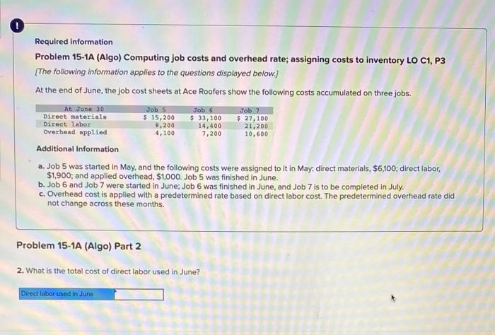  Required information Problem 15-1A (Algo) Computing job costs and overhead rate;