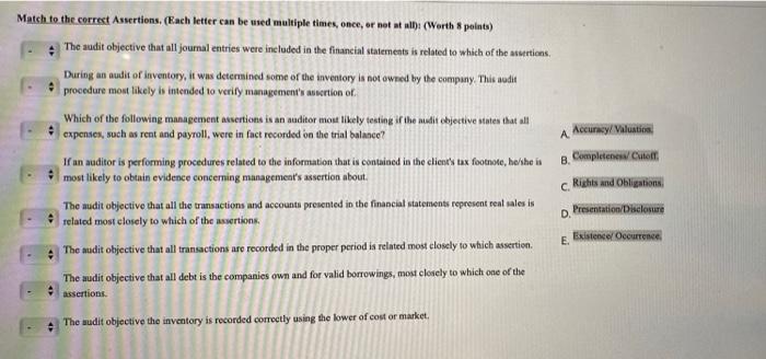 please asap. Accuracy/Valuation A Match to the correct Assertions, (Each letter can