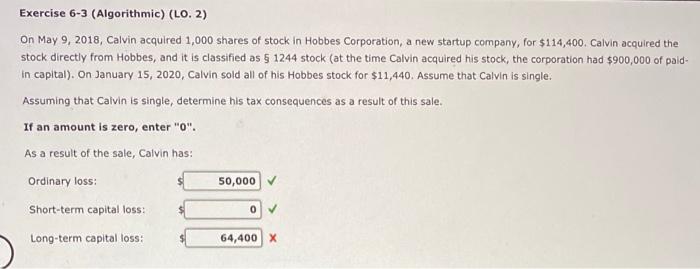  Exercise 6-3 (Algorithmic) (LO. 2) On May 9, 2018, Calvin acquired