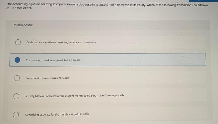  The accounting equation for Ying Company shows a decrease in its