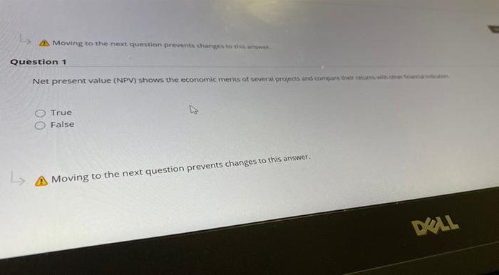  Moving to the next question prevents changes to Question 1 Net