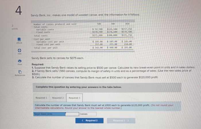 Number of cances produced and sold Total costs Variable costs Fixed costs