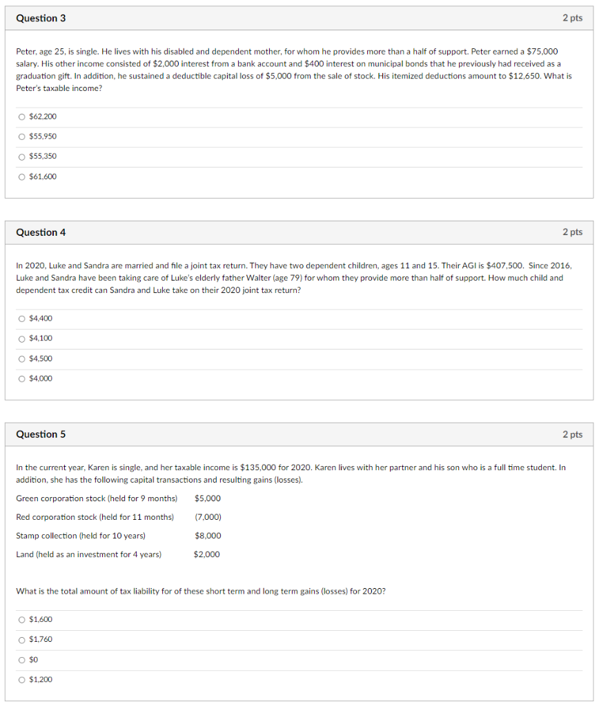  Question 3 2 pts Peter, age 25, is single. He lives