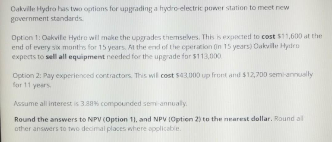  please help me with this question Oakville Hydro has two options