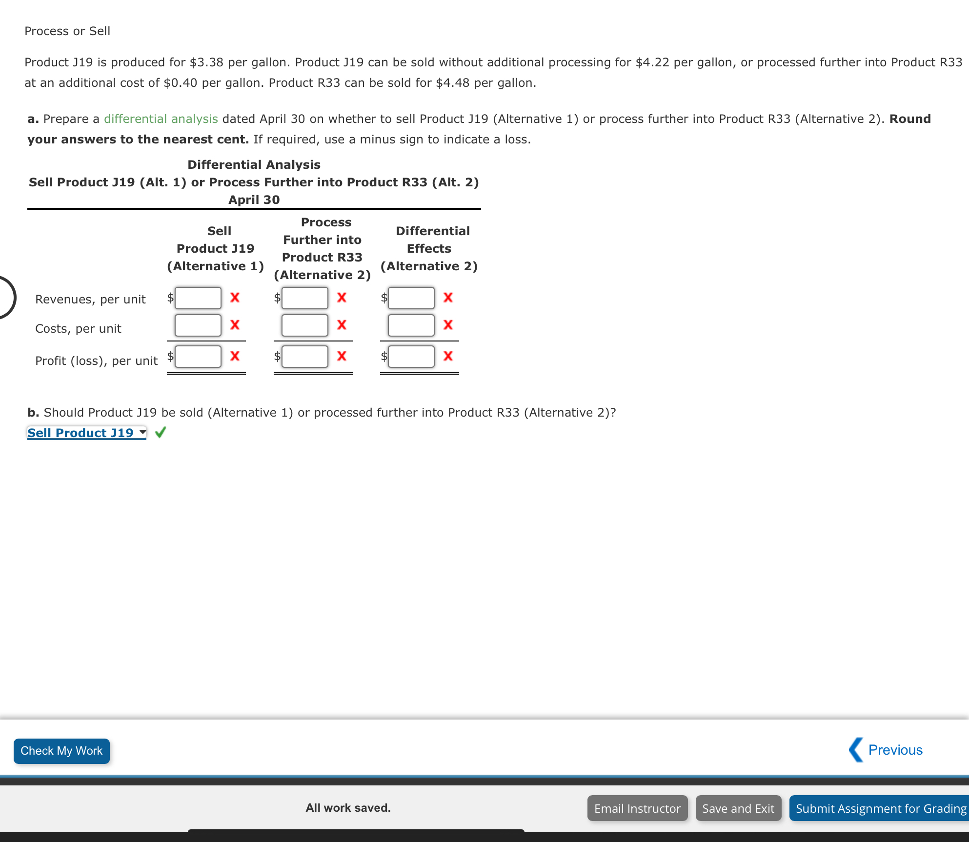  Process or Sell Product J19 is produced for $3.38 per gallon.
