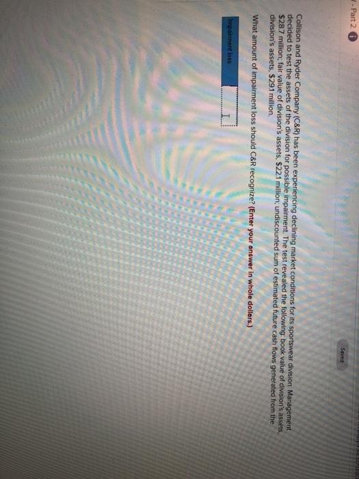  - Part 2 Saved Collison and Ryder Company (C&R) has been