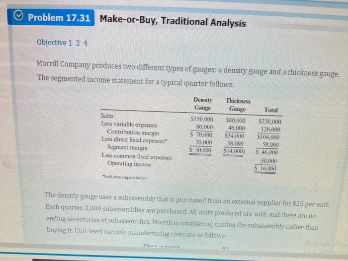  Problem 17.31 Make-or-Buy, Traditional Analysis Objective 1 2 4 Morrill Company